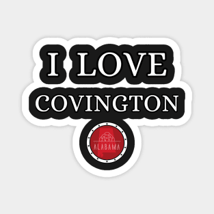 I LOVE COVINGTON | Alabam county United state of america Magnet