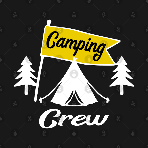 Camping Crew Funny Gift Idea by FabulousDesigns