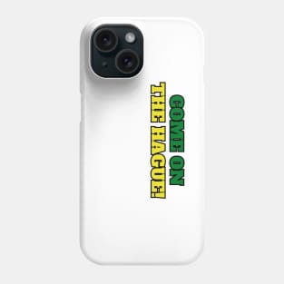 Come on The Hague Phone Case