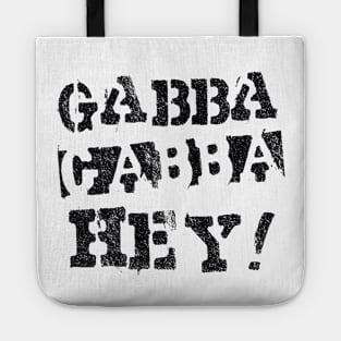 GABBA GABBBA HEY! Tote