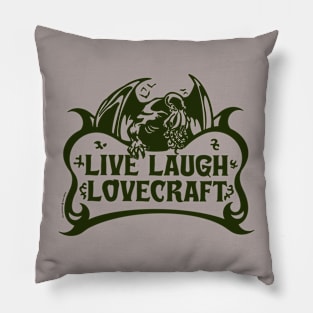 Live Laugh Lovecraft Pillow