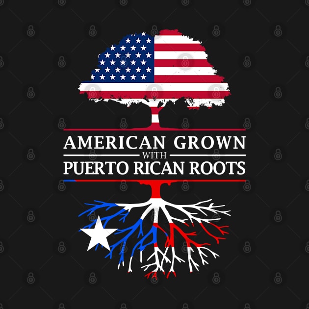 American Grown with Puerto Rican Roots - Puerto Rico Design by Family Heritage Gifts