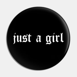 Just A Girl / Y2k Clothing / 2000s clothing / Kawaii Pin