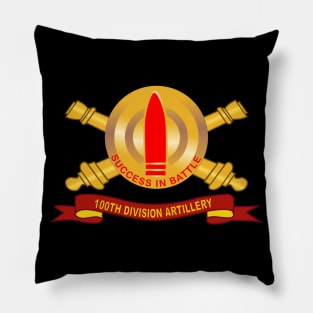 100th Division Artillery (DIVARTY) - DUI w Br - Ribbon X 300 Pillow