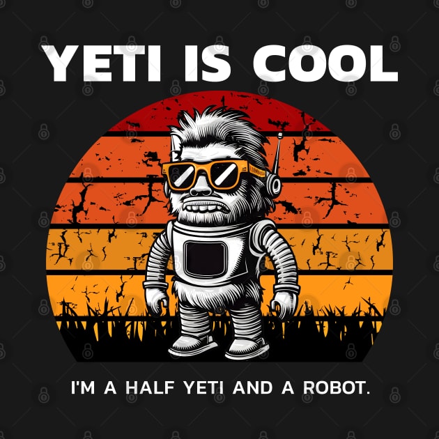 Cute Monster, I'm a hybrid of a yeti and a robot vintage retro style by KENG 51