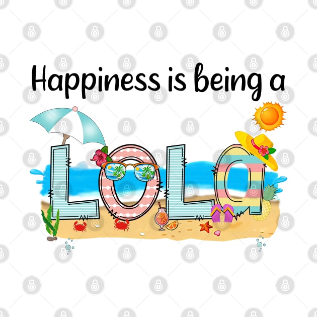 Happiness Is Being A Lola Summer Beach Happy Mother's Day by KIMIKA