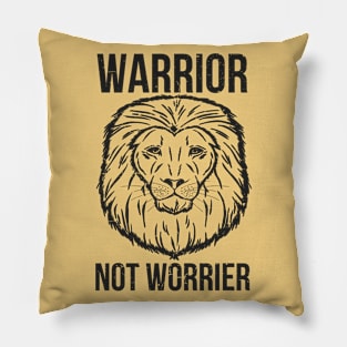 Warrior Not Worrier Lion Pillow