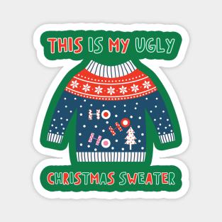 This Is My Ugly Christmas Sweater Magnet