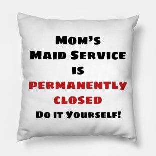 Maid's Service Closed Pillow