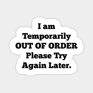 Temporarily out of order Magnet