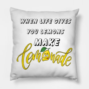 When life gives you lemons Pillow