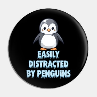 Easily Distracted By Penguins Pin