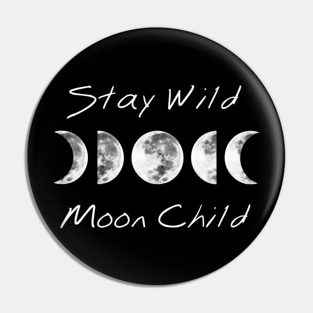 Stay Wild Moon Child Pin by julieerindesigns