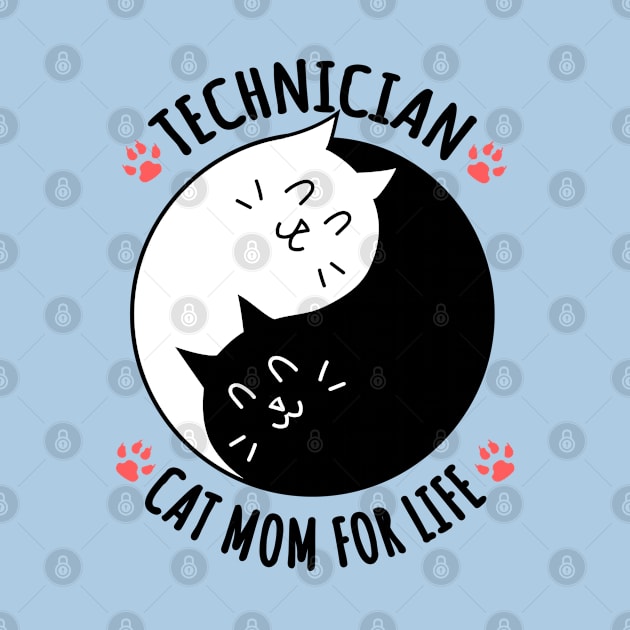 Technician Cat Mom For Life Quote by jeric020290