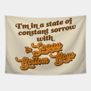 I'm In Constant Sorrow With The Soggy Bottom Boys Tapestry