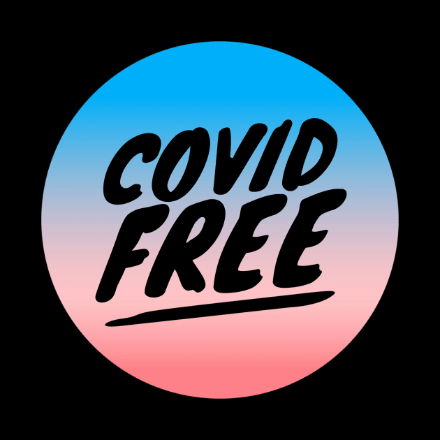 Colorful Covid Free -  I don't have Covid! by Just In Tee Shirts