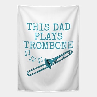 This Dad Plays Trombone, Trombonist Brass Musician Father's Day Tapestry