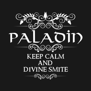 "Keep Calm And Divine Smite" DnD Paladin Quote T-Shirt