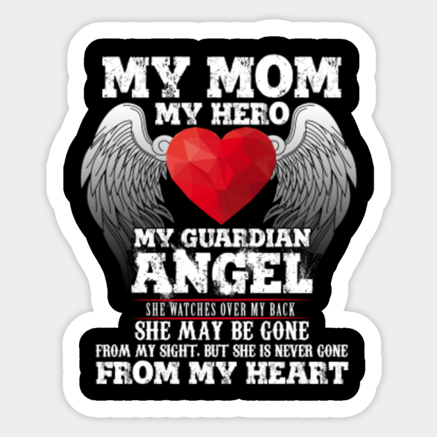 My Mom My Hero My Guardian Angel Mother S Day My Mom My Hero My Guardian Angel Mot Aufkleber Teepublic De