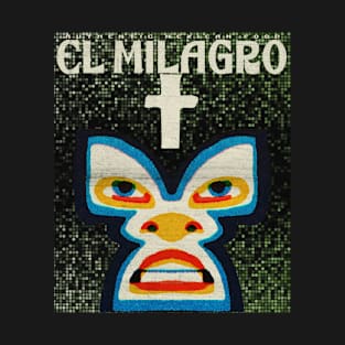 el milagro mask T-Shirt