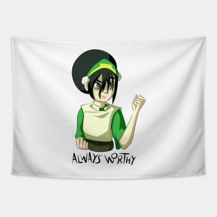 Always Worthy - Toph Tapestry