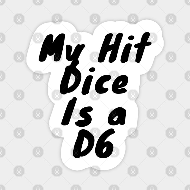 My dice hit is a D6 Magnet by DennisMcCarson