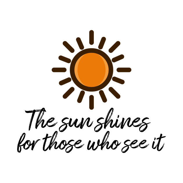 The sun shines for those who see it motivation quote by star trek fanart and more