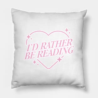 I'd Rather Be Reading Sparkly Heart Pink Version Pillow