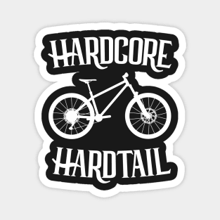 Hardcore Hardtail Magnet