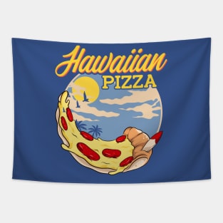 Hawaiian Pizza! Funny Summer Vacation in Hawaii Tapestry