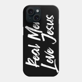 Real Men Love Jesus Christian Man's Gift Phone Case