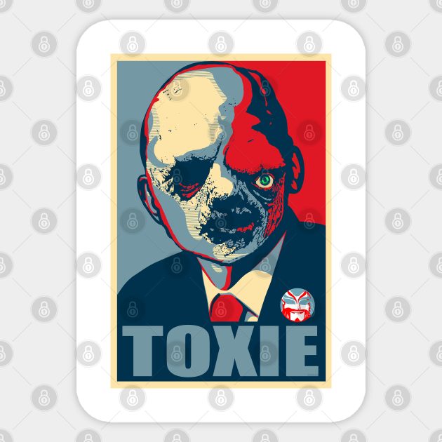 THE TOXIC AVENGER - TOXIE FOR PRESIDENT - CHRISSIC - Usa - Sticker
