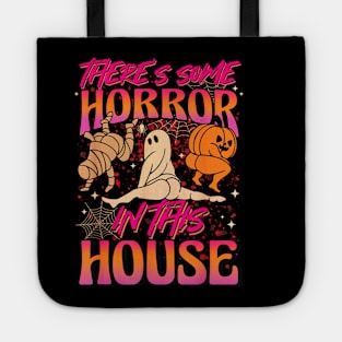 Theres Some Horrors In This House Spooky Season Hallowene Tote