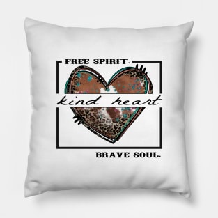 Kind Heart, Free Spirit, Brave Soul Pillow