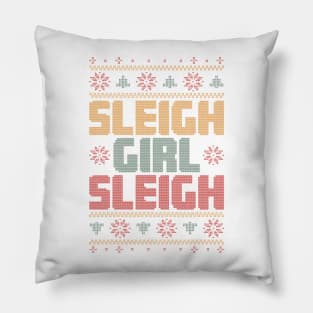 Sleigh Girl Sleigh Ugly Christmas Sweater Pillow