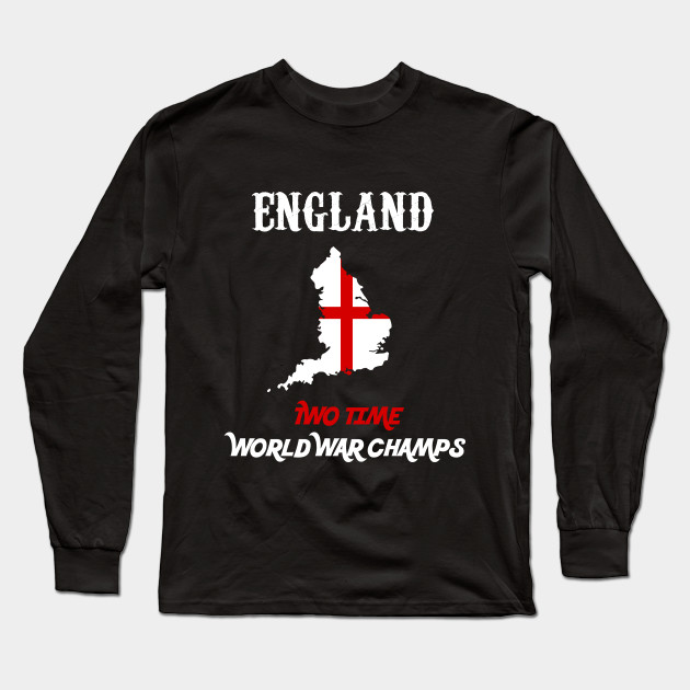 England Two Time World War Champs 