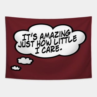 How Little I Care Tapestry