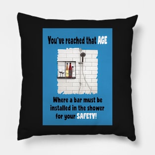 You've reached that age! Pillow