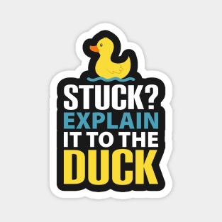 Stuck? explain it to the duck, Rubber Duck Debugging, Funny Duck Gift For Programmer Magnet