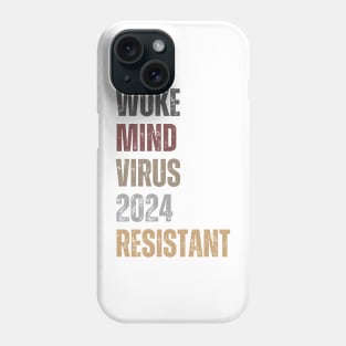 Woke Mind Virus 2024 RESISTANT Phone Case