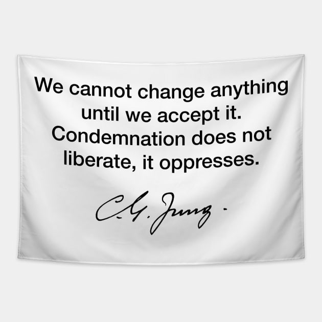 We cannot change anything - Carl Jung Tapestry by Modestquotes