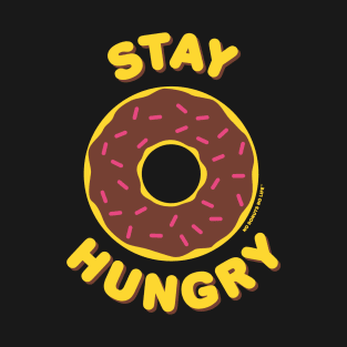 Stay Hungry (Chocolate Donut) T-Shirt