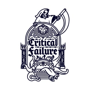 Critical Failure T-Shirt