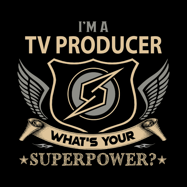 Tv Producer T Shirt - Superpower Gift Item Tee by Cosimiaart