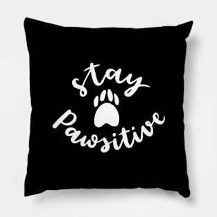 Stay Pawsitive Pillow