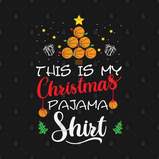 This is my basketball christmas pajama shirt Funny Christmas Gift For Basketball Lovers by BadDesignCo