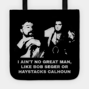 I Ain't No Great Man Tote