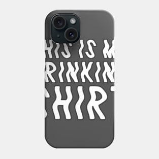 Drinking Shirt Phone Case