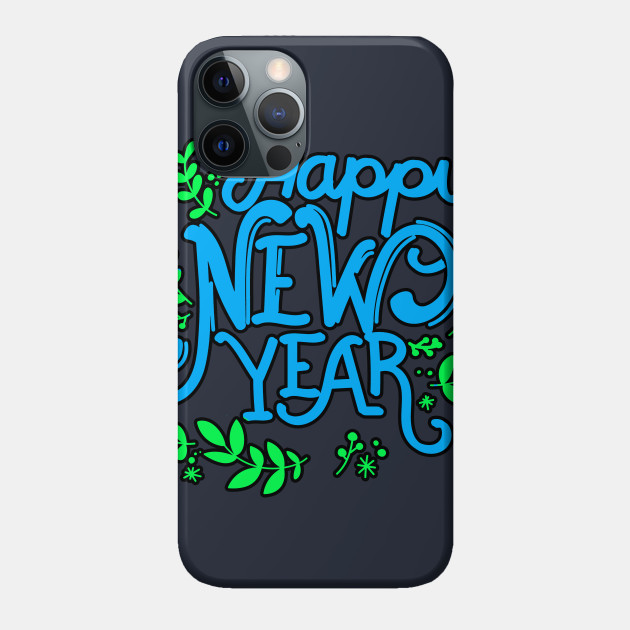 Happy New Year - Happy New Year - Phone Case