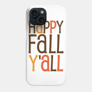 Happy Fall Y'all Phone Case